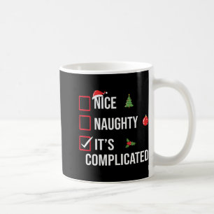 Naughty Nice Its Complicated Funny Christmas Coffee Mug