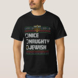 Naughty Nice Jewish Santa Ugly Christmas Hanukkah  T-Shirt<br><div class="desc">Naughty Nice Jewish Santa Ugly Christmas Hanukkah</div>