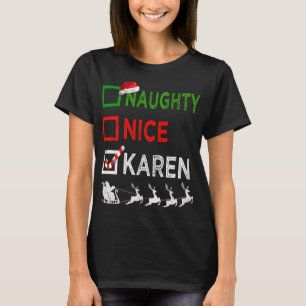 Naughty Nice Karen Christmas Pyjamas Funny Santa H T-Shirt