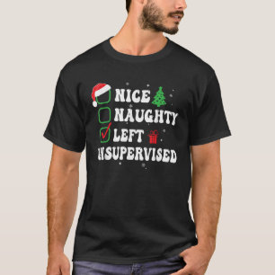 Naughty Nice Left Unsupervised Xmas List Hat Funny T-Shirt