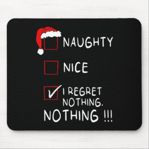 Naughty Nice List I Regret Nothing Xmas Men Women Mouse Pad