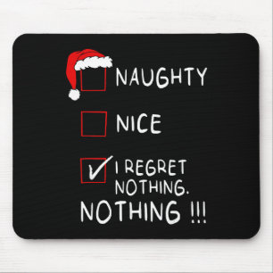 Naughty Nice List I Regret Nothing Xmas Men Women Mouse Pad