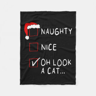 Naughty Nice List Oh Look A Cat Xmas Men Women Chr Fleece Blanket