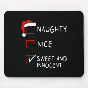 Naughty Nice List Sweet Innocent Xmas Men Women Ch Mouse Pad