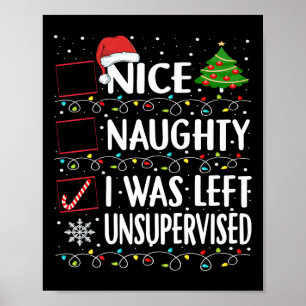 Naughty Nice List Was Left Unsupervised Men Women  Poster