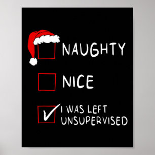 Naughty Nice List Was Left Unsupervised Men Women Poster