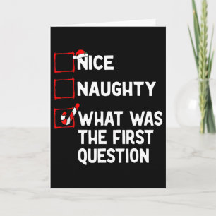 Naughty Nice List What Was The Question Men Women  Card
