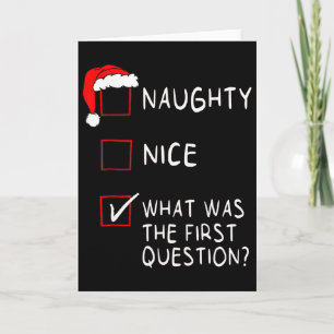 Naughty Nice List What Was The Question Men Women  Card