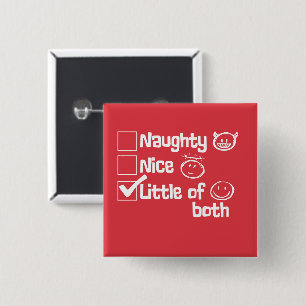 Naughty. Nice. Little Bit of Both, funny 15 Cm Square Badge