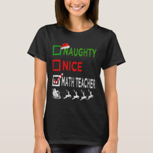 Naughty Nice Math Teacher Christmas Pyjamas Funny  T-Shirt