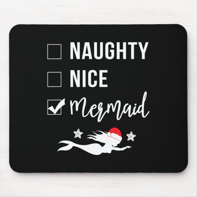 Naughty Nice Mermaid Funny Mermaid Christmas  Mouse Pad (Front)
