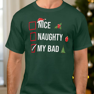Naughty Nice My Bad Funny Christmas T-Shirt