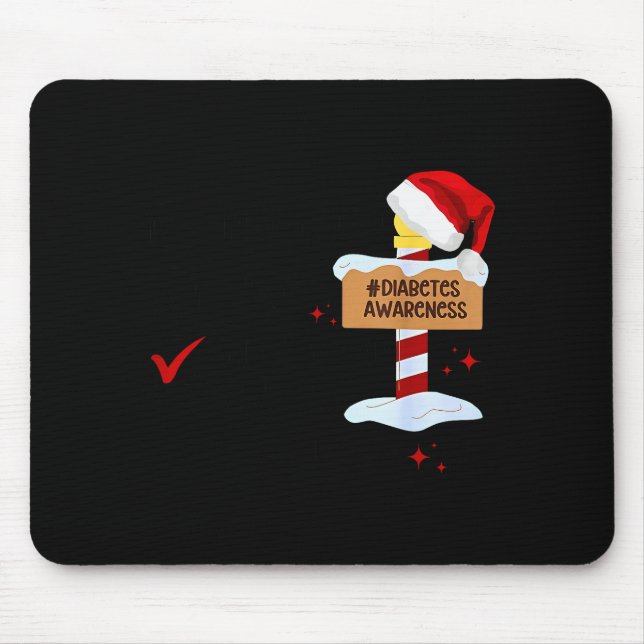 Naughty Nice My Blood Sugar Was Low Diabetes Aware Mouse Pad (Front)