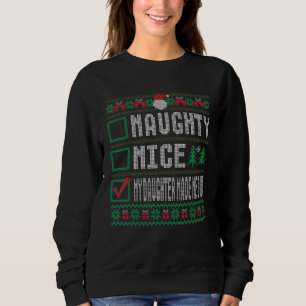 Naughty Nice My Daughter Made Me Do It Christmas L Sweatshirt
