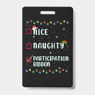 Naughty Nice Participation Ribbon Medal Funny ID Badge