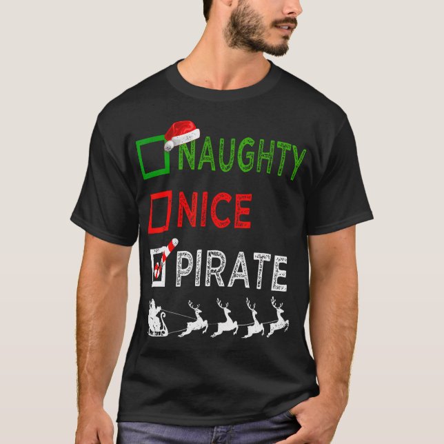 Naughty Nice Pirate Christmas 	s Funny Santa Hat X T-Shirt (Front)