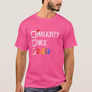 Naughty Nice Queer, LGBT gay pride Christmas quote T-Shirt