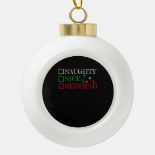 Naughty Nice Redhead Christmas Funny Holiday Ceramic Ball Christmas Ornament