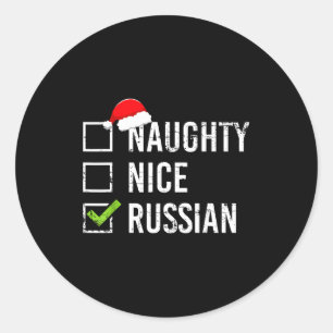 Naughty Nice Russian Shirt Santa Funny Russia Chri Classic Round Sticker