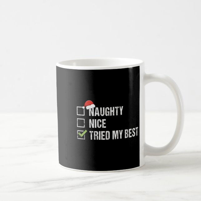 Naughty Nice Tried My Shirt Santa Hat Christmas Gi Coffee Mug (Right)