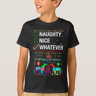 Naughty Nice Whatever, Cool Christmas Funny Quotes T-Shirt