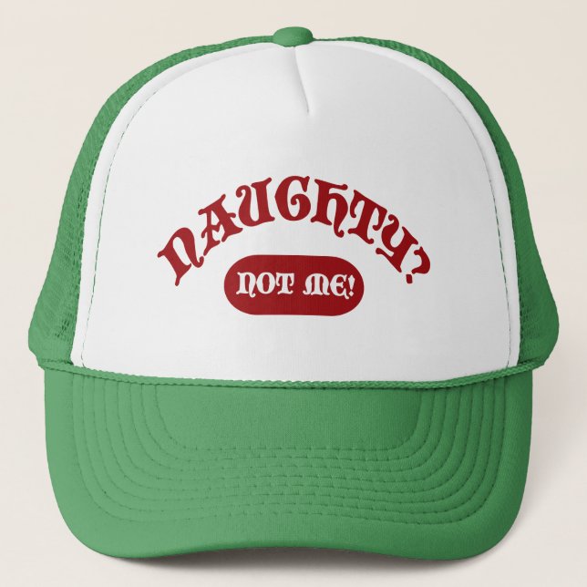 Naughty Not Me Funny Holiday Christmas Santa Trucker Hat (Front)