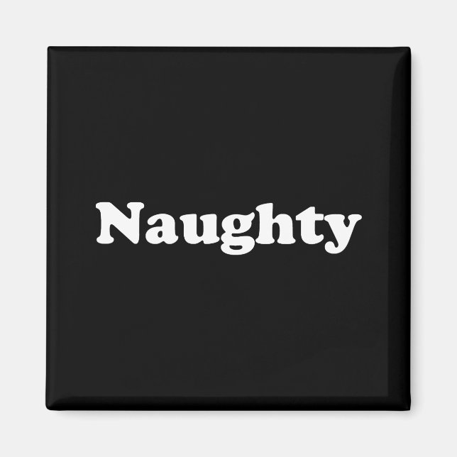 Naughty or Nice black and white cute Magnet (Front)
