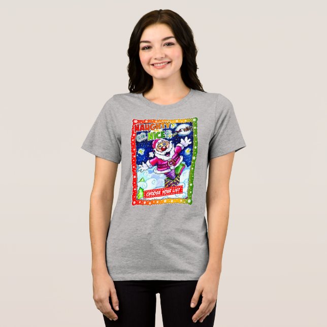 Naughty or nice, choose your list Tri-Blend shirt (Front Full)