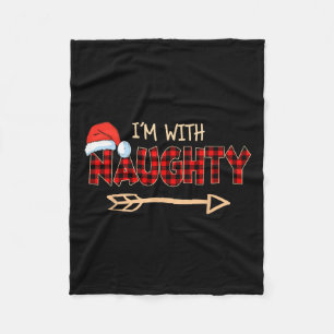 Naughty Or Nice Christmas Couple I'm With Naughty  Fleece Blanket