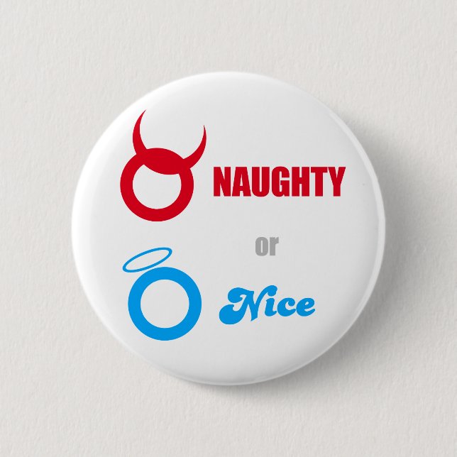 Naughty Or Nice - Emo Alternative Grunge Rock Punk 6 Cm Round Badge (Front)