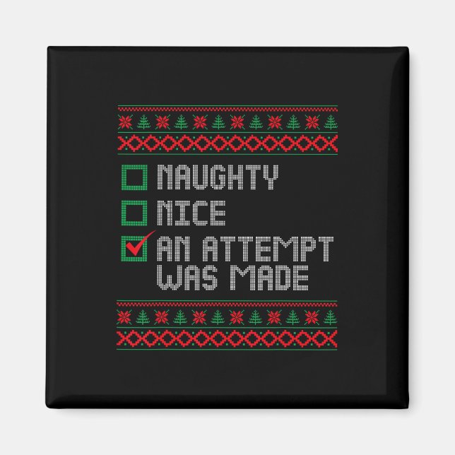 Naughty Or Nice Funny An Attempt Was Made Christma Magnet (Front)