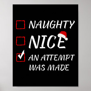 Naughty Or Nice Funny An Attempt Was Made Christma Poster