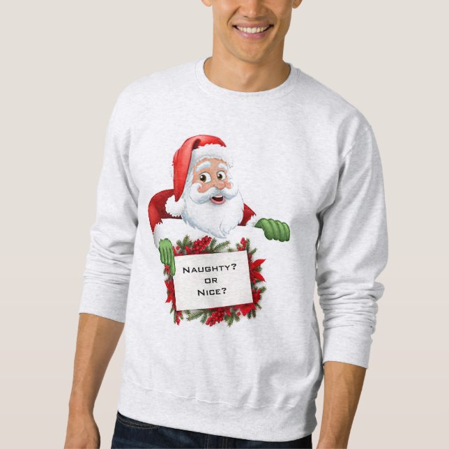 Naughty or Nice Holiday Long Sleeve Sweatshirt (Front)
