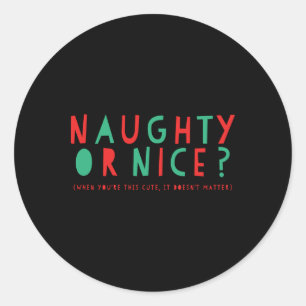 Naughty Or Nice Holiday Toddler T Shirt Classic Round Sticker