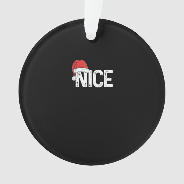 Naughty Or Nice Matching Christmas Funny Design Ornament (Front)