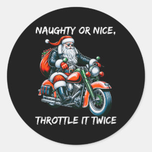 Naughty Or Nice Throttle It Twice Motorcycle Chris Classic Round Sticker