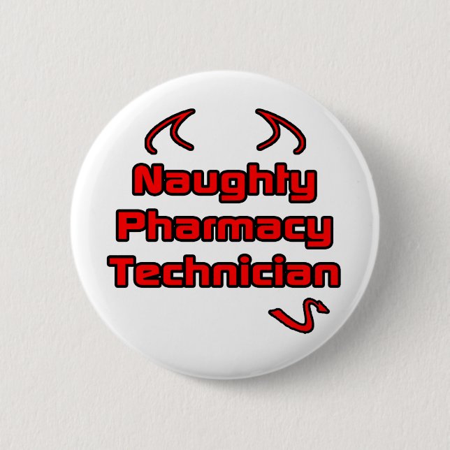 Naughty Pharmacy Technician 6 Cm Round Badge (Front)