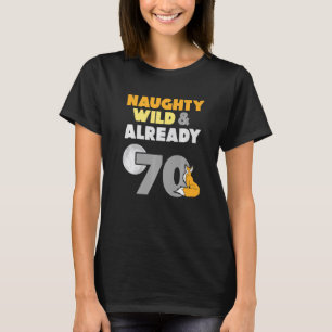 Naughty Wild & Already 70 Birthday Fox Premium T-Shirt