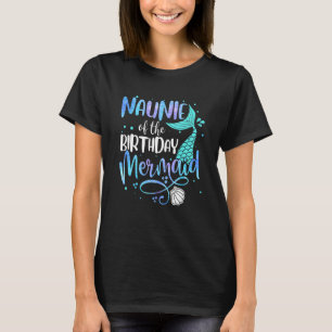 Naunie Of The Birthday Mermaid Family Matching Par T-Shirt