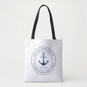 Nauti Bachelorette Party Last Sail Before The Veil Tote Bag