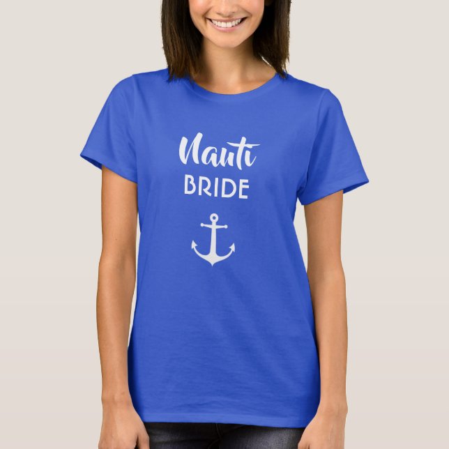 Nauti Bride Shirt (Front)