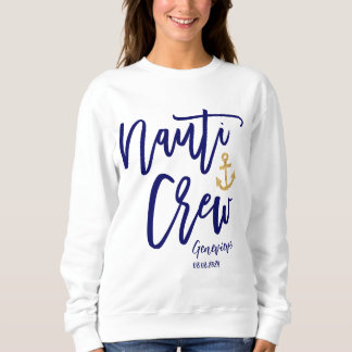 Nauti Crew Nautical Bridesmaid  Sweatshirt