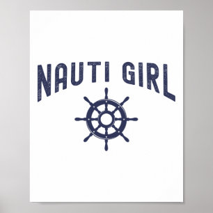 Nauti Girl Funny Boating Design For Women Poster
