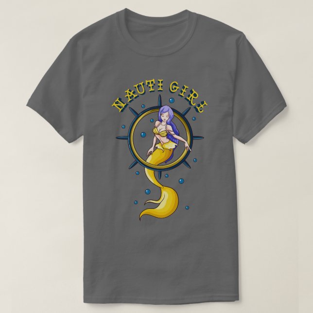 Nauti Girl Naughty Mermaid Nautical Pun T-Shirt (Design Front)