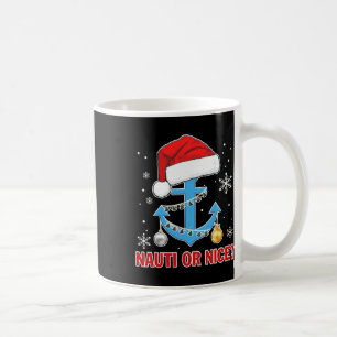 Nauti Naugty Or Nice Santa Xmas Cruise Boating Sai Coffee Mug
