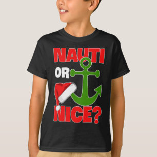 Nauti Naugty Or Nice Santa Xmas Cruise Boating Sai T-Shirt