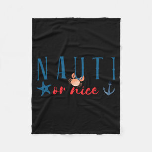 Nauti Or Nice Funny Nautical Christmas  Fleece Blanket