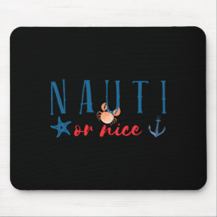 Nauti Or Nice Funny Nautical Christmas Mouse Pad