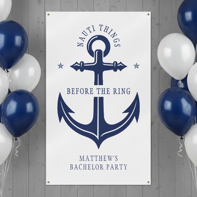 Nauti Things Before the Ring Anchor Bachelor Party Banner (Creator Uploaded)