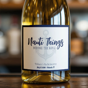 Nauti Things Before the Ring Anchor Bachelorette Sparkling Wine Label